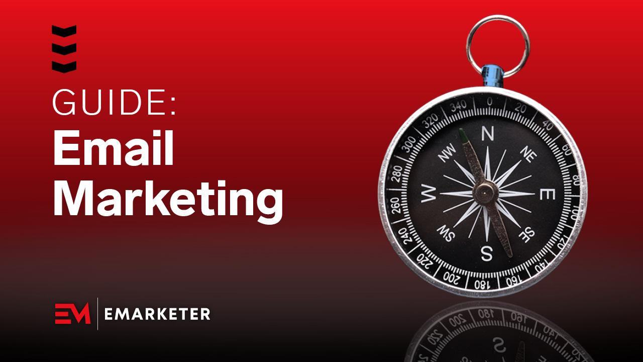 Guide to email marketing: Trends, tactics, and metrics to track – eMarketer